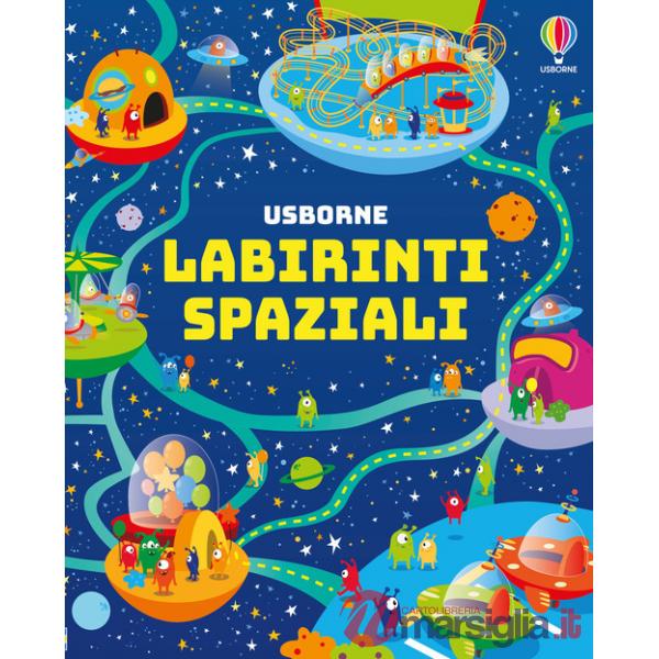 Labirinti spaziali. Ediz. illustrata