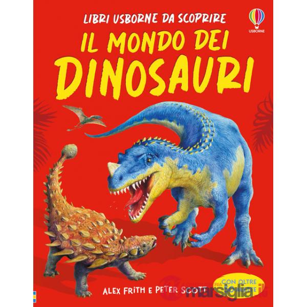 Mondo dei dinosauri. Ediz. a colori (Il)