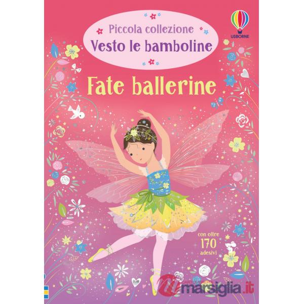 Fate ballerine. Con adesivi. Ediz. a colori