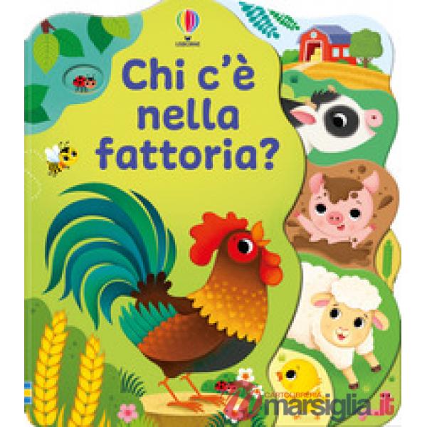 Chi c'è nella fattoria? Ediz. a colori