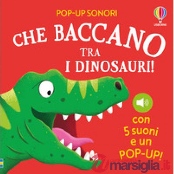 Che baccano tra i dinosauri! Ediz. a colori