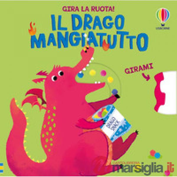 Drago mangiatutto. Ediz. a colori (Il)
