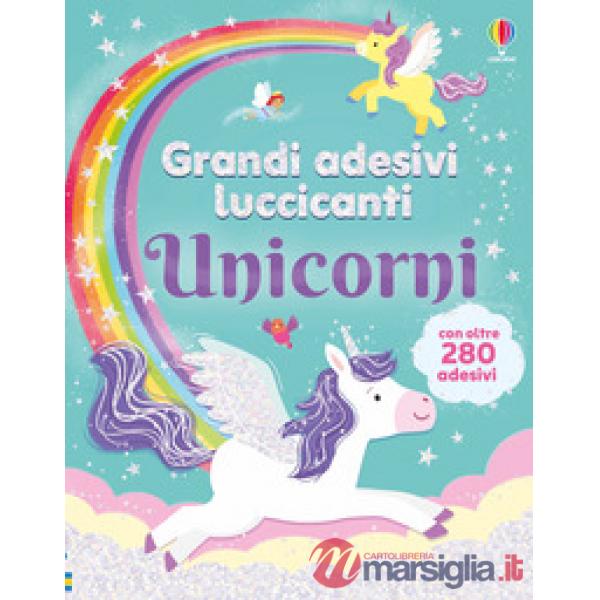 Unicorni. Ediz. illustrata