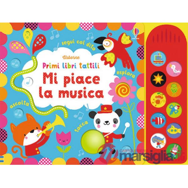 Mi piace la musica. Ediz. a colori