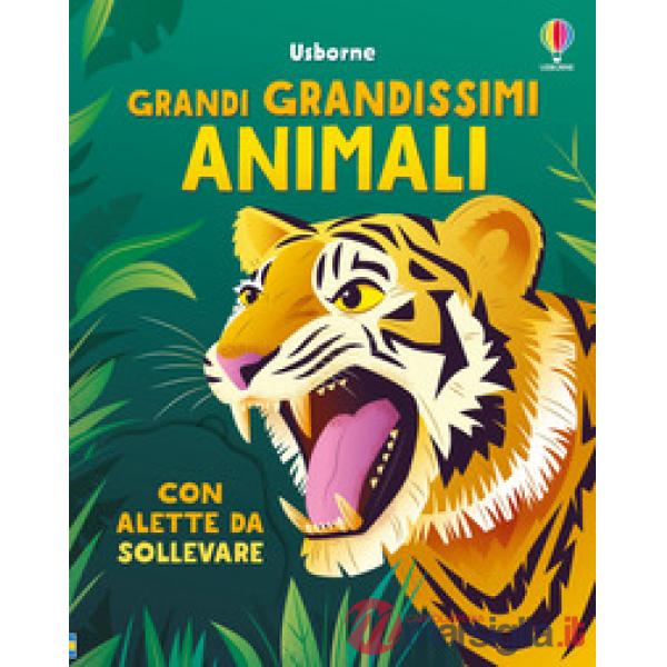 Grandi grandissimi animali. Ediz. a colori