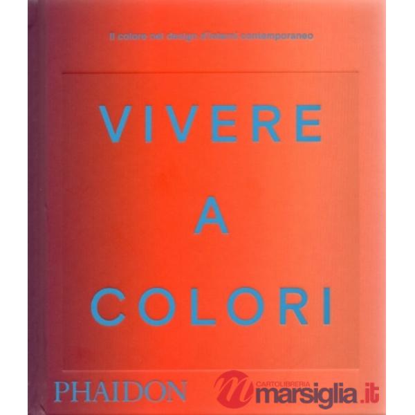 Living in colour. Ediz. italiana