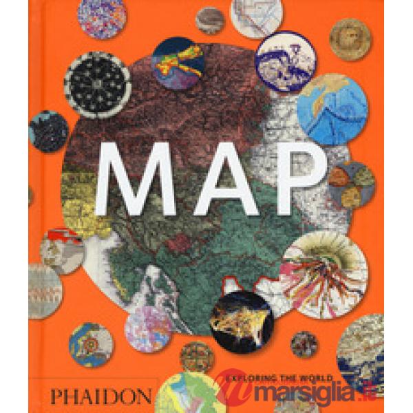 Map. Exploring the world. Ediz. illustrata
