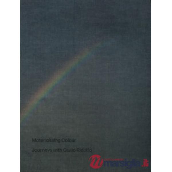 Materialising colour. Ediz. a colori
