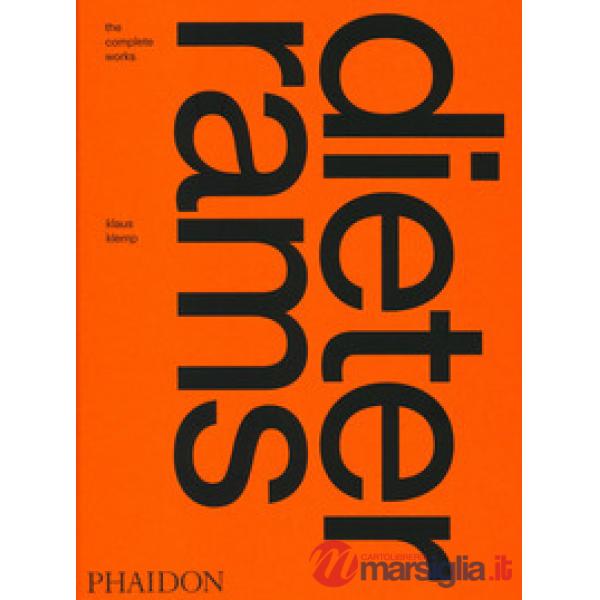 Dieter Rams: the complete works. Ediz. a colori