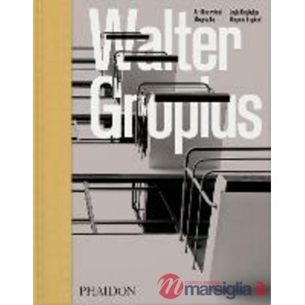 Walter Gropius. An illustrated biography