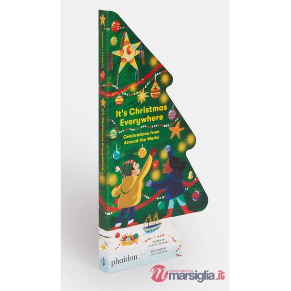 It's Christmas everywhere. Celebrations from around the world. Ediz. a colori