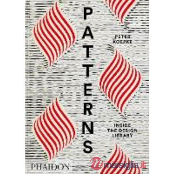 Patterns. Inside the design library. Ediz. a colori