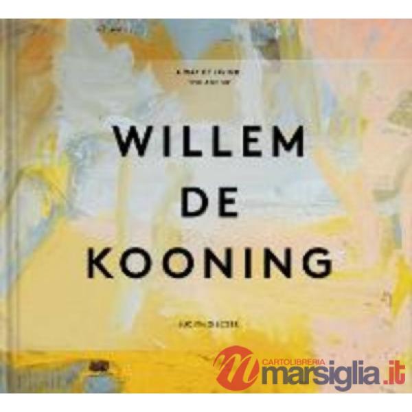 Way of living. The Art of Willem de Kooning (A)