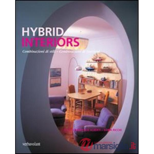 Hybrid interiors. Combinazioni di stili, combinazioni di funzioni