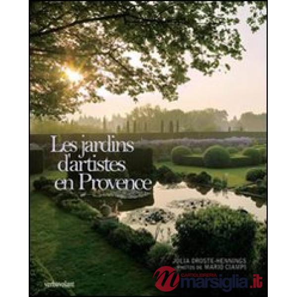 Les jardins d'artistes en Provence