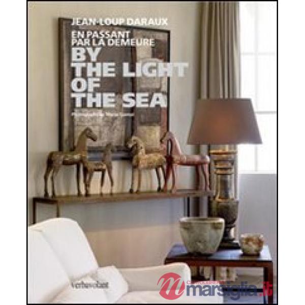 By the light of the sea. Ediz. illustrata