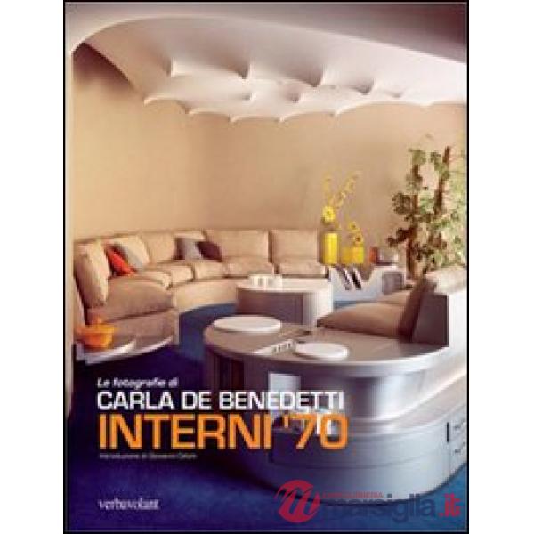 Interni '70. Ediz. illustrata