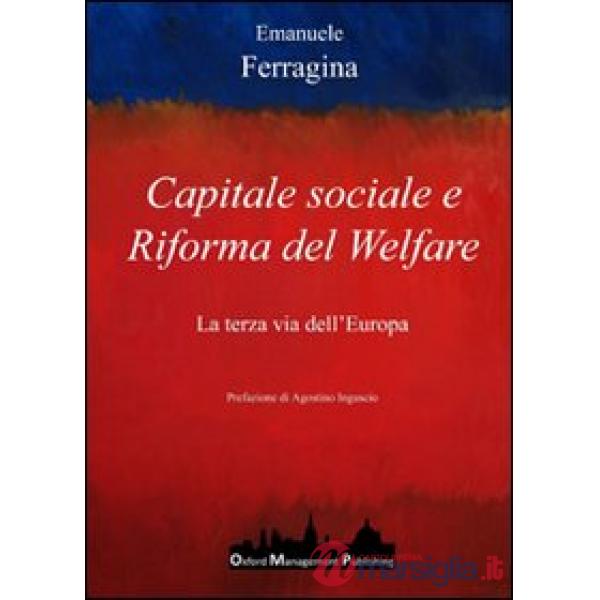Capitale sociale e riforma del welfare. La terza via dell'Europa
