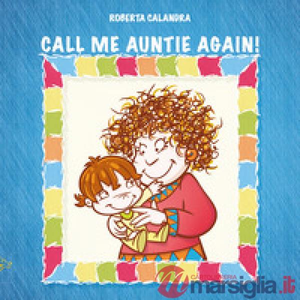 Call me auntie again!