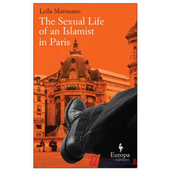 The sexual life of an islamist in Paris