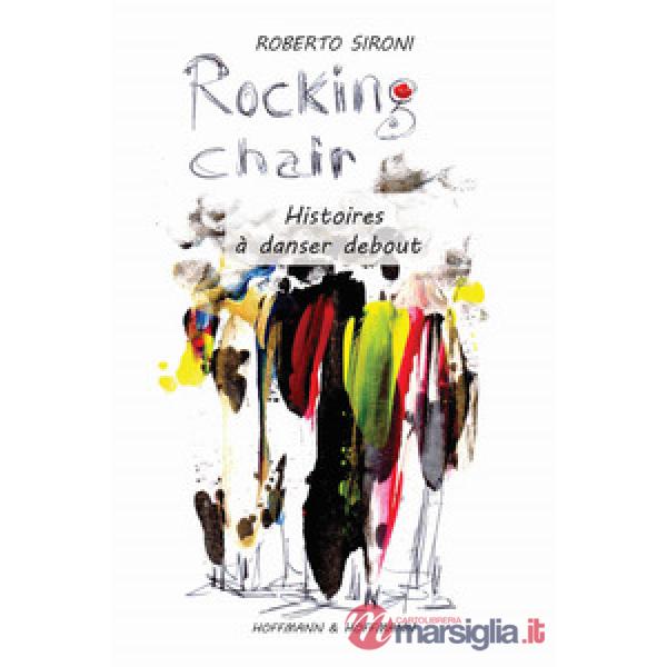 Rocking chair. Histoires à danser debout
