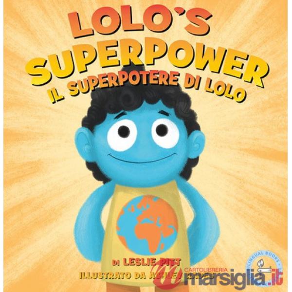 Superpotere di Lolo-Lolo's superpower. Ediz. a colori (Il)