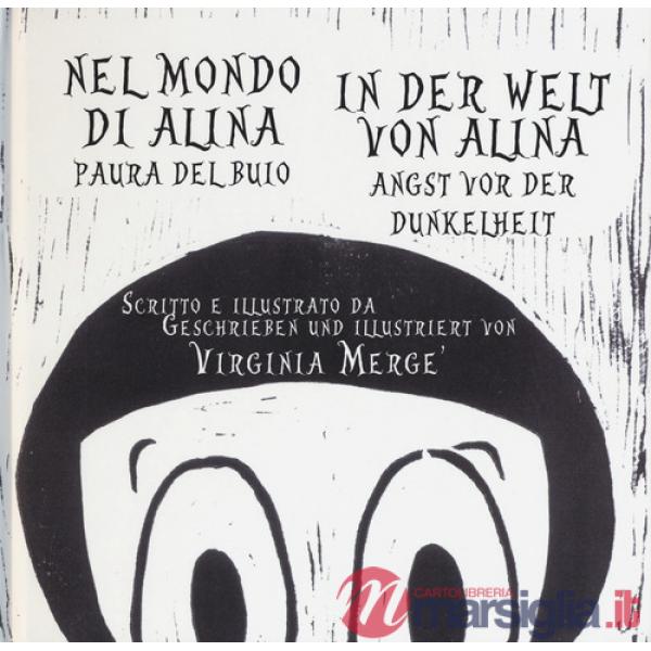 Nel mondo di Alina. Paura del buio-In der Welt von Alina. Angst vor der Dunkelheit Ediz. italiana e tedesca