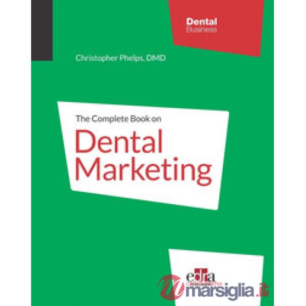 The complete book on dental marketing
