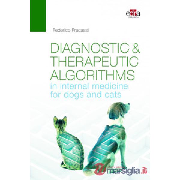 Diagnostic & therapeutic algorithms in internal medicine for dogs and cats
