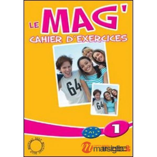 LE MAG' 1 - CAHIER D'EXERCICES