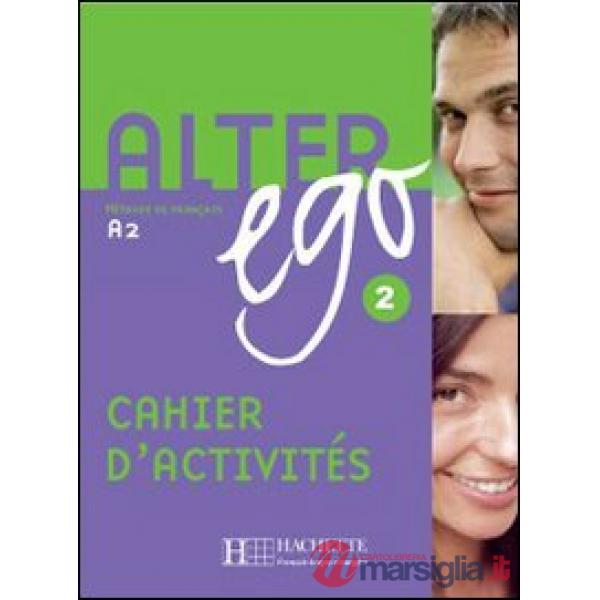ALTER EGO 2 - CAHIER D'ACTIVITES