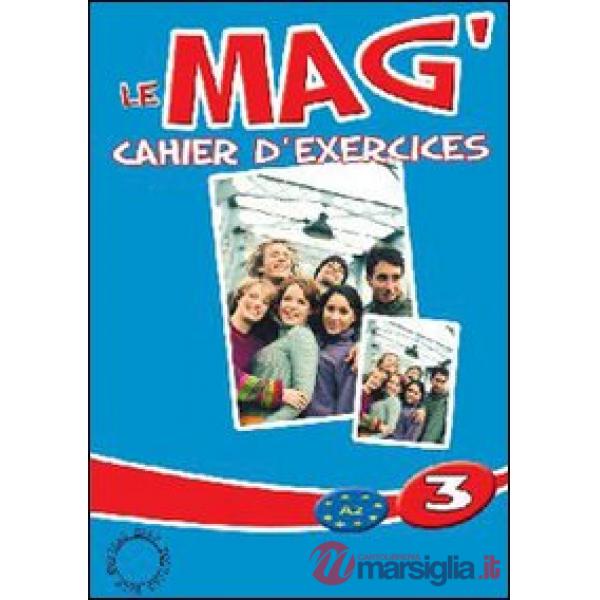 LE MAG' 3 - CAHIER D'EXERCICES