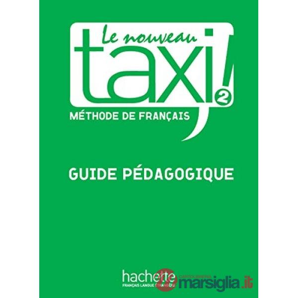 LE NOUVEAU TAXI ! 2 GUIDE PEDAGOGIQUE