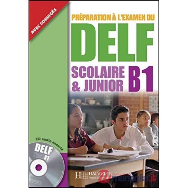 DELF B1 SCOLAIRE ET JUNIOR LIVRE + CD AUDIO