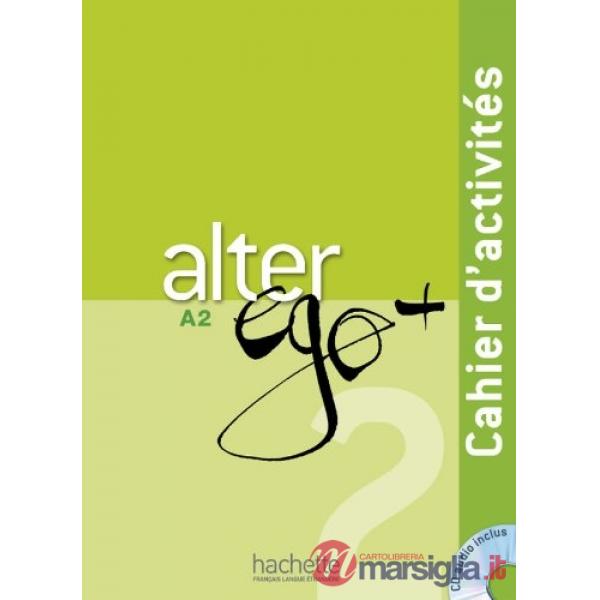 ALTER EGO + 2 - CAHIER D'ACTIVITES + CD AUDIO