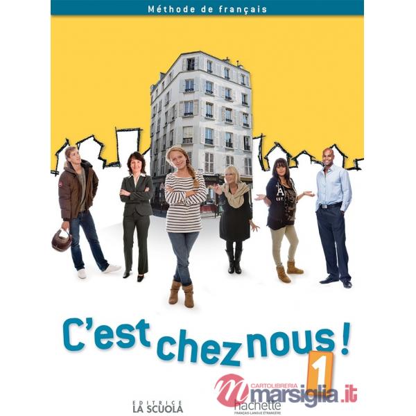 C'EST CHEZ NOUS 1 - LIVRE & CAHIER + MANUEL NUMERIQUE