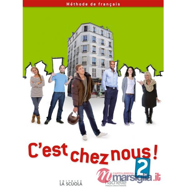 C'EST CHEZ NOUS 2 - LIVRE & CAHIER + MANUEL NUMERIQUE
