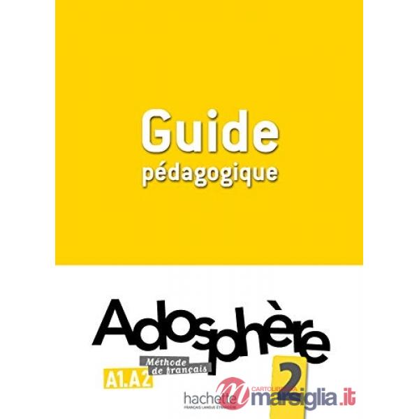 ADOSPHERE 2: GUIDE PEDAGOGIQUE