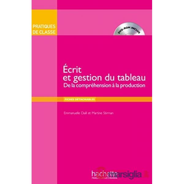 PRATIQUE DE CLASSES: ECRIT ET GESTION DU TABLEAU + DVD