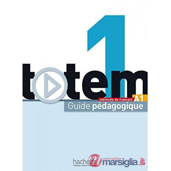 TOTEM 1: GUIDE PEDAGOGIQUE