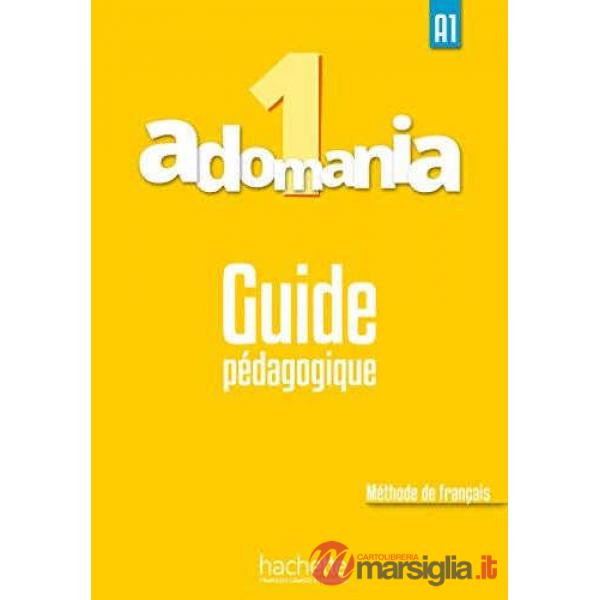 ADOMANIA 1 GUIDE PEDAGOGIQUE
