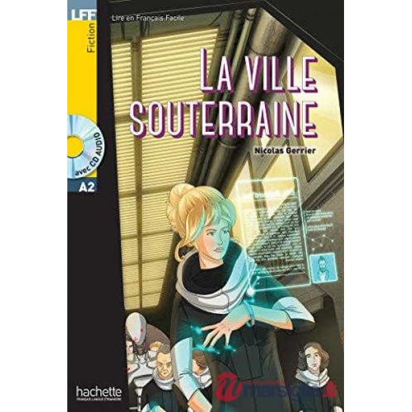 LFF A2 - LA VILLE SOUTERRAINE + CD AUDIO MP3 (GERRIER)