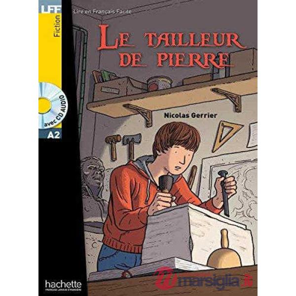 LFF A2 - LA TAILLEUR DE PIERRE + CD AUDIO MP3 (GERRIER)