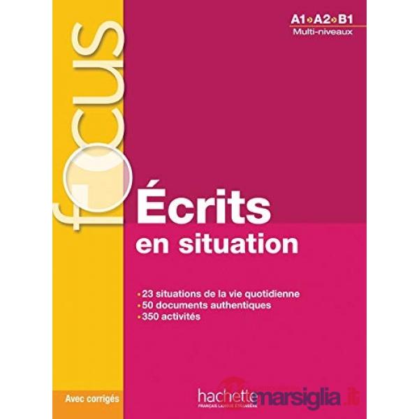 FOCUS: ECRITS EN SITUATION - LIVRE ELEVE CD AUDIO + CORRIGES