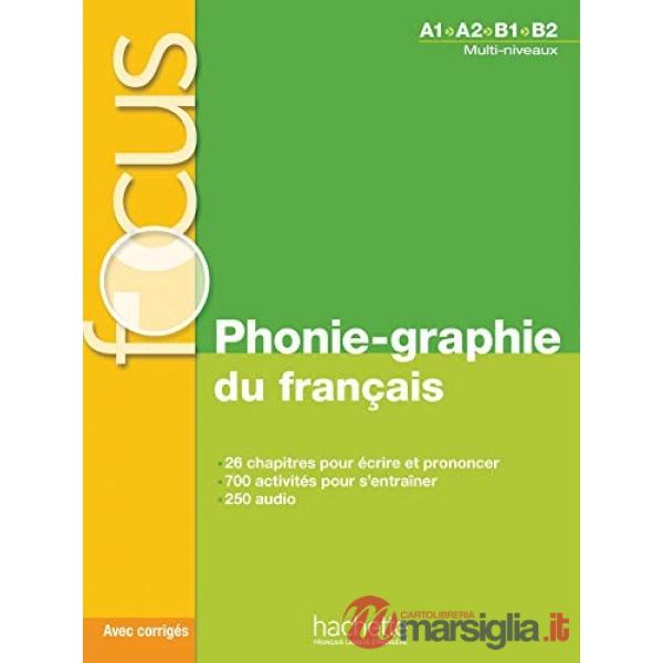 FOCUS: PHONIE - GRAPHIE LIVRE ELEVE + CD AUDIO + CORRIGES