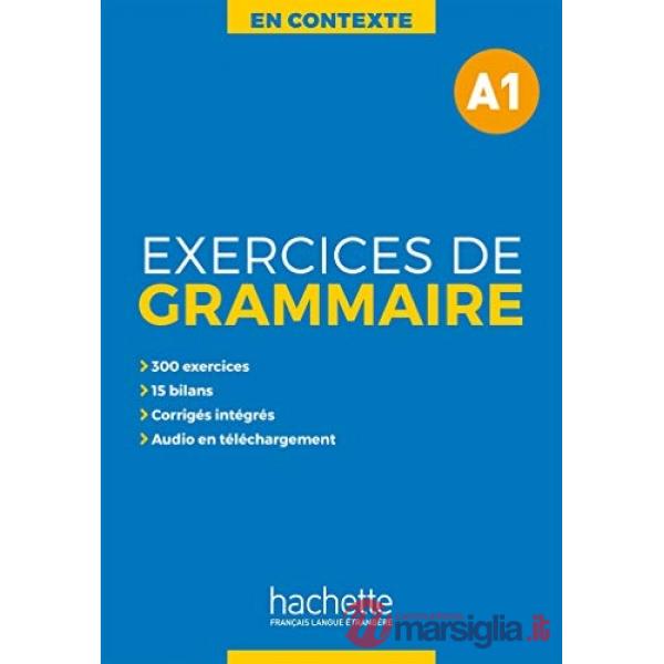 EXCERCISES GRAMMAIRE EN CONTEXTE N.E. - NIVEAU A1