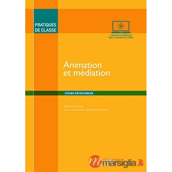 PRATIQUES DE CLASSE - ANIMATION ET MEDIATION