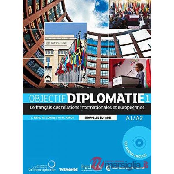 OBJECTIF DIPLOMATIE 1 N.ED. - LIVRE + CD AUDIO
