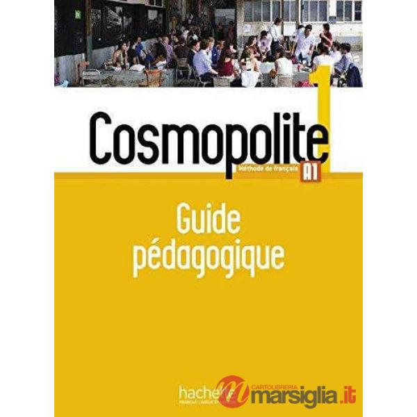 COSMOPOLITE 1: GUIDE PEDAGOGIQUE