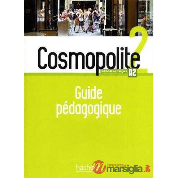 COSMOPOLITE 2: GUIDE PEDAGOGIQUE